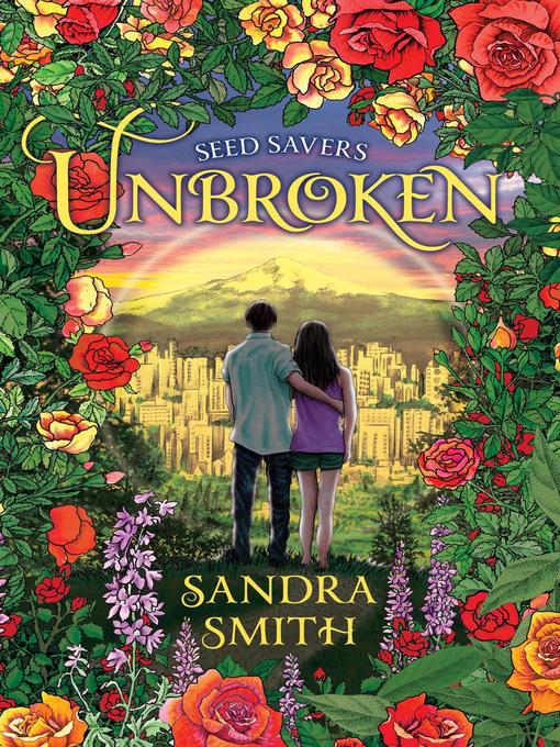 Title details for Seed Savers-Unbroken by Sandra Smith - Available